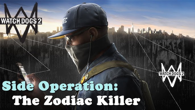 Watch Dogs 2: Solving the Zodiac Killer Case - Ultimate Guide