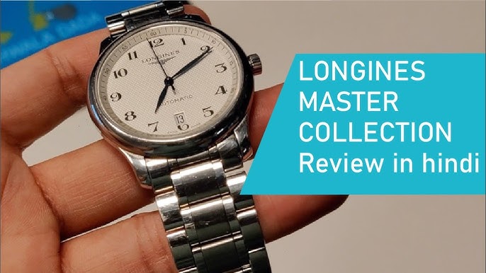 Is Longines Worth It? Detailed Review of Longines Watches in Hindi