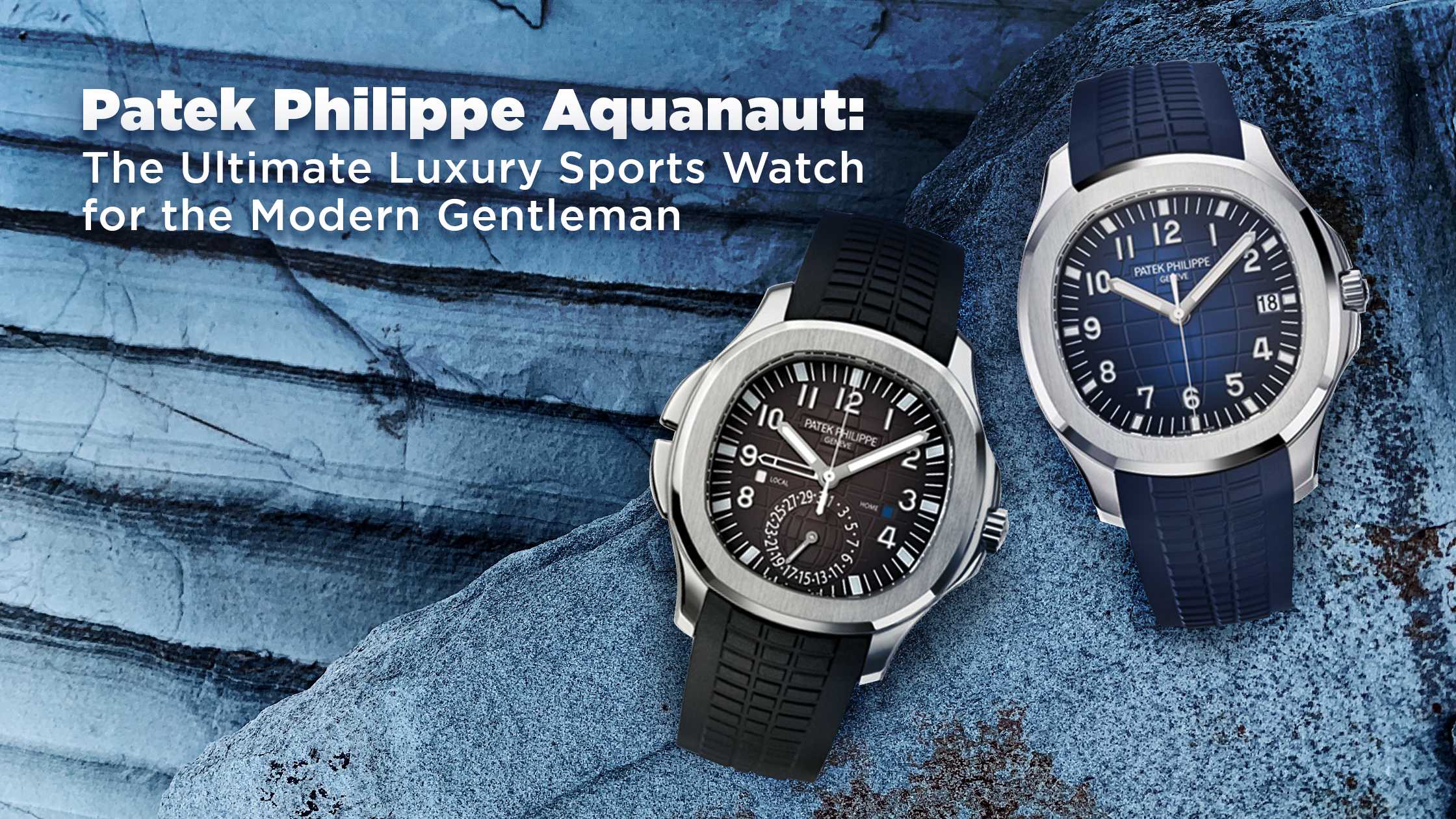 Patek Philippe Blue Aquanaut: The Ultimate Luxury Sports Watch