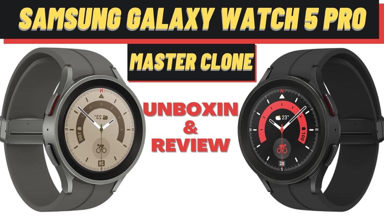 Unboxing the Samsung Galaxy Watch 5 Pro Clone: Features and First Impressions