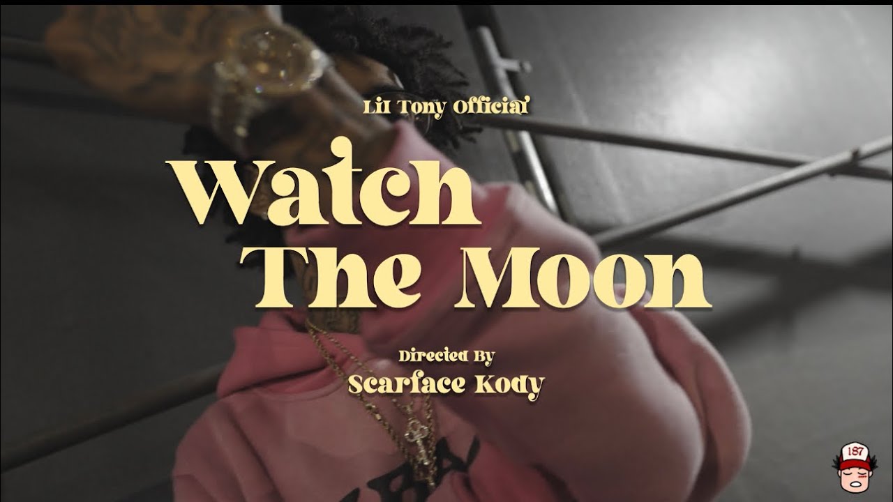 lil tony official watch the moon