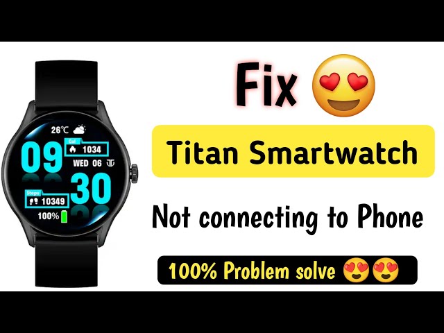 Troubleshooting Titan Smart Watch Connection to Phone: Tamil Tutorial