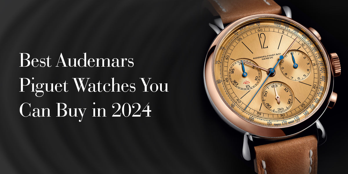 Audemars Piguet Price List: Find the Best Deals in 2024