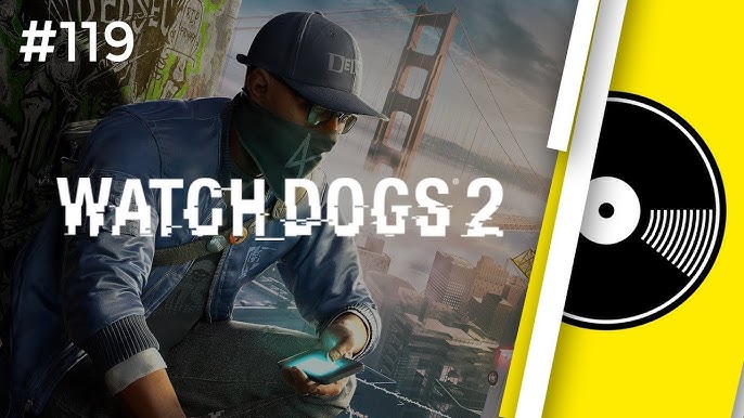 Watch Dogs 2 Song Loop: 1 Hour of Gaming Music Bliss