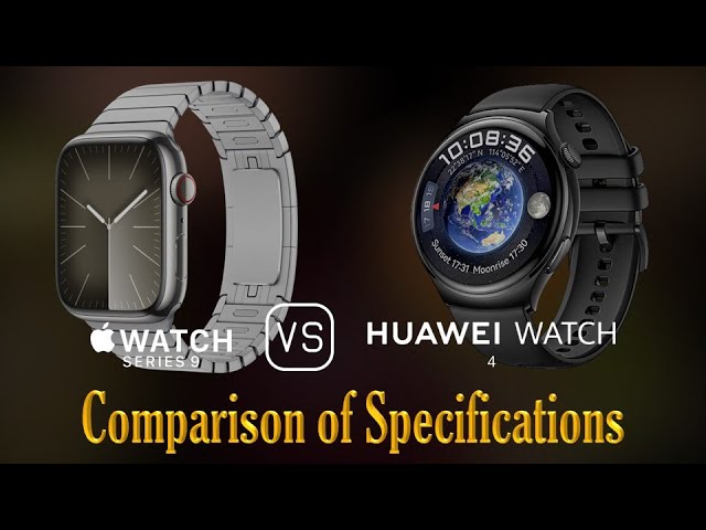 Huawei Watch 4 vs Apple Watch Series 9: Key Differences and Performance Showdown