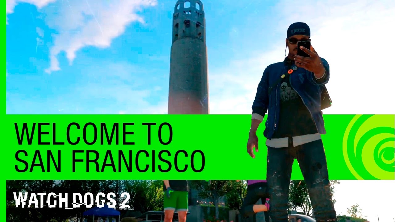 Watch Dogs 2 San Francisco Trailer: Explore the Iconic City in Action