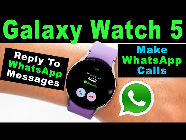 Samsung Galaxy Watch 5 Pro LTE WhatsApp Setup: Everything You Need to Know