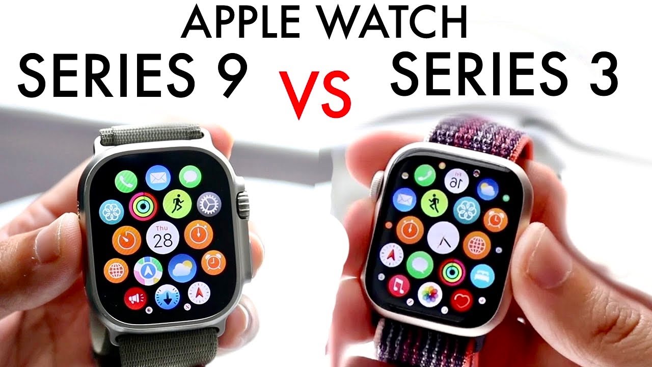 Apple Watch Series 9 vs Series 3: Which One Should You Choose in 2024?