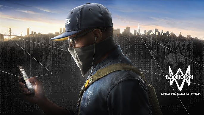 Watch Dogs 2 Soundtrack: First Mission and Key Tracks Explained