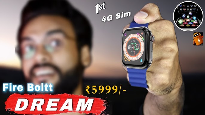 Fire Boltt Dream Android 4G Smart Watch Review: Best Budget Smartwatch in 2024