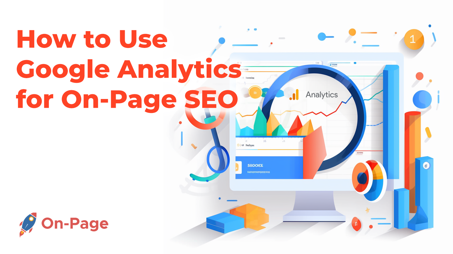 How to Leverage Google Analytics for Keyword Insights and SEO Optimization